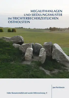 Brozio |  Megalithanlagen und Siedlungsmuster im trichterbecherzeitlichen Ostholstein | Buch |  Sack Fachmedien
