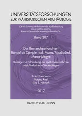 Soroceanu / Rezi / Németh |  Der Bronzedepotfund von Bandul de Câmpie, jud. Mures/Mezöbánd, Maros-Megye | Buch |  Sack Fachmedien