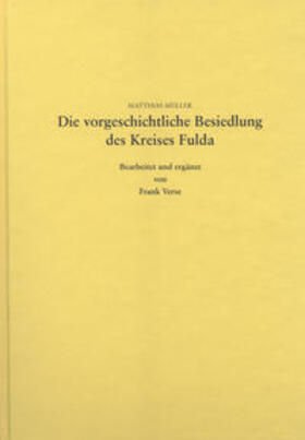 Müller | Die vorgeschichtliche Besiedlung des Kreises Fulda | Buch | 978-3-7749-4111-3 | sack.de