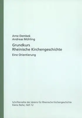 Dembek / Mühling |  Grundkurs Rheinische Kirchengeschichte | Buch |  Sack Fachmedien