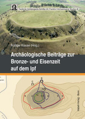 Krause | Archäologische Beiträge zur Bronze- und Eisenzeit auf dem Ipf | Buch | 978-3-7749-4259-2 | sack.de