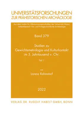 Rahmstorf |  Studien zu Gewichtsmetrologie und Kulturkontakt im 3. Jahrtausend v. Chr. | Buch |  Sack Fachmedien