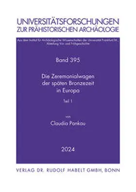 Pankau |  Zeremonialwagen der späten Bronzezeit in Europa | Buch |  Sack Fachmedien