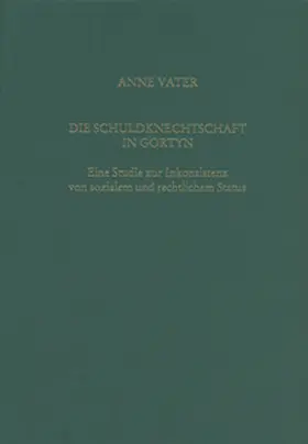 Vater |  Die Schuldknechtschaft in Gortyn | Buch |  Sack Fachmedien