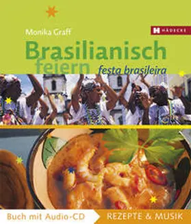 Graff / Kosmínski |  Brasilianisch feiern | Buch |  Sack Fachmedien