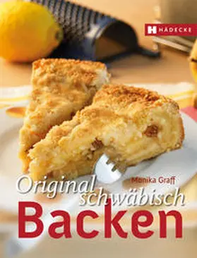 Graff / Kiehnle |  Original schwäbisch Backen | Buch |  Sack Fachmedien