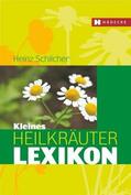 Schilcher / Frank |  Kleines Heilkräuter-Lexikon | Buch |  Sack Fachmedien