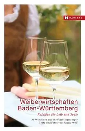 Wolf |  Weiberwirtschaften Baden-Württemberg | Buch |  Sack Fachmedien