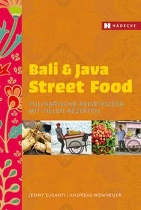 Susanti / Wemheuer |  Bali & Java Street Food | Buch |  Sack Fachmedien