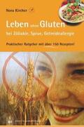 Kircher |  Leben ohne Gluten bei Zöliakie, Sprue, Getreideallergie | Buch |  Sack Fachmedien