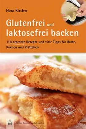 Kircher |  Glutenfrei und laktosefrei backen | Buch |  Sack Fachmedien