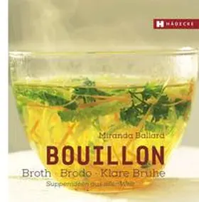 Ballard |  Bouillon - Broth - Brodo - klare Brühe | Buch |  Sack Fachmedien