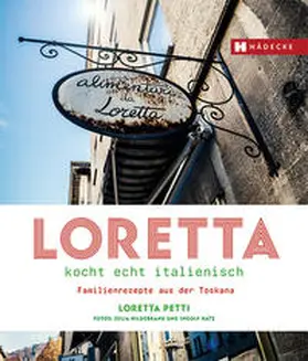 Petti |  Loretta kocht echt italienisch | Buch |  Sack Fachmedien