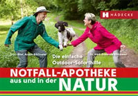 Bihlmaier |  Notfall-Apotheke in und aus der Natur | Buch |  Sack Fachmedien