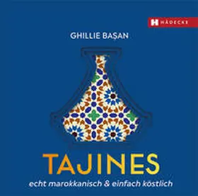 Basan |  Tajines - echt marokkanisch & einfach köstlich | Buch |  Sack Fachmedien