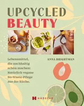 Brightman |  UPCYCLED BEAUTY | Buch |  Sack Fachmedien