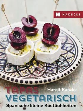 Kunzke |  Tapas vegetarisch | eBook | Sack Fachmedien