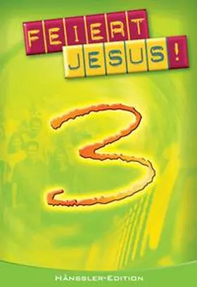 Feiert Jesus 3 | Buch | 978-3-7751-4411-7 | www.sack.de