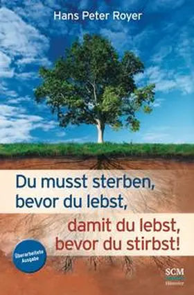 Royer |  Du musst sterben, bevor du lebst, damit du lebst, bevor du stirbst! | Buch |  Sack Fachmedien
