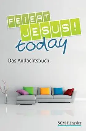 Feiert Jesus! - today | Buch | 978-3-7751-5366-9 | www.sack.de
