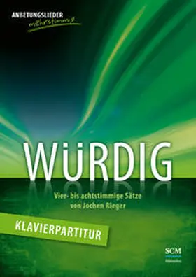 Rieger |  Würdig - Klavierpartitur | Buch |  Sack Fachmedien