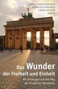 Oettinghaus / Bretschneider / Richter |  Das Wunder der Freiheit und Einheit | Buch |  Sack Fachmedien