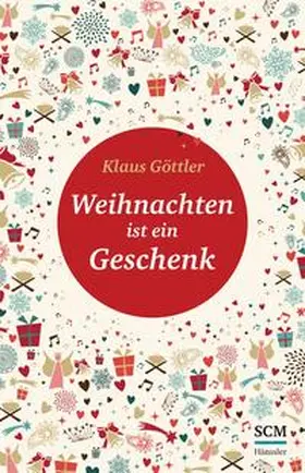Göttler | Weihnachten ist ein Geschenk | Buch | 978-3-7751-5592-2 | www.sack.de