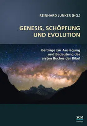 Junker | Genesis, Schöpfung und Evolution. | Buch | 978-3-7751-5712-4 | www.sack.de