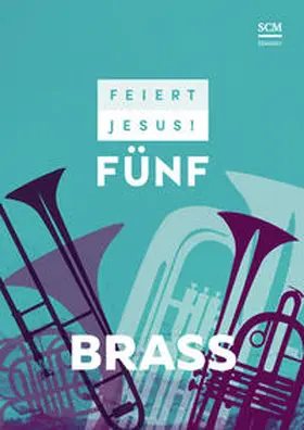 Feiert Jesus! 5 - Brass | Buch | 978-3-7751-5898-5 | www.sack.de