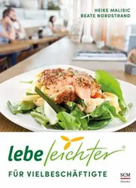 Malisic / Nordstrand | Lebe leichter für Vielbeschäftigte | Buch | 978-3-7751-6062-9 | www.sack.de
