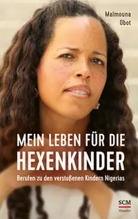 Obot | Mein Leben für die Hexenkinder | Buch | 978-3-7751-6093-3 | www.sack.de