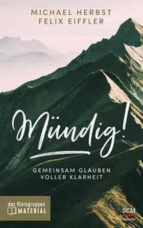 Herbst / Eiffler |  Mündig! - Das Kleingruppenmaterial | Buch |  Sack Fachmedien