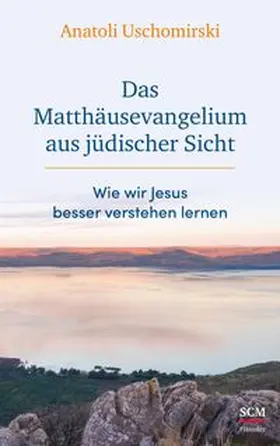 Uschomirski | Das Matthäusevangelium aus jüdischer Sicht | Buch | 978-3-7751-6171-8 | www.sack.de