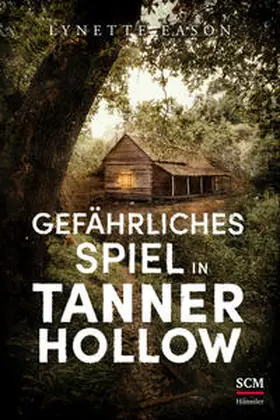 Eason |  Gefährliches Spiel in Tanner Hollow | Buch |  Sack Fachmedien