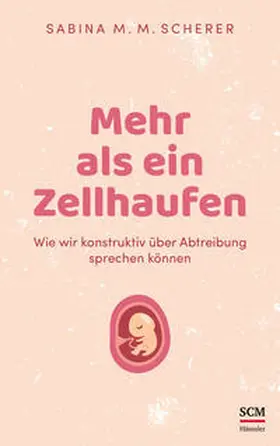 Scherer | Mehr als ein Zellhaufen | Buch | 978-3-7751-6212-8 | www.sack.de