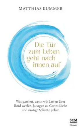 Kummer | Die Tür zum Leben geht nach innen auf | Buch | 978-3-7751-6213-5 | www.sack.de