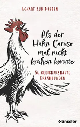 zur Nieden | Als der Hahn Caruso mal nicht krähen konnte | Buch | 978-3-7751-6291-3 | sack.de