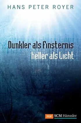 Royer |  Dunkler als Finsternis - heller als Licht | eBook | Sack Fachmedien