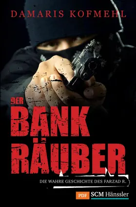 Kofmehl |  Der Bankräuber | eBook | Sack Fachmedien