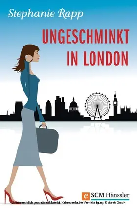 Rapp |  Ungeschminkt in London | eBook | Sack Fachmedien