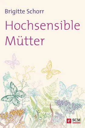 Schorr |  Hochsensible Mütter | eBook | Sack Fachmedien