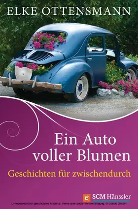 Ottensmann |  Ein Auto voller Blumen | eBook | Sack Fachmedien