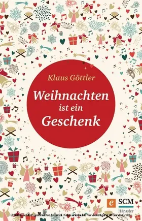 Göttler | Weihnachten ist ein Geschenk | E-Book | www.sack.de