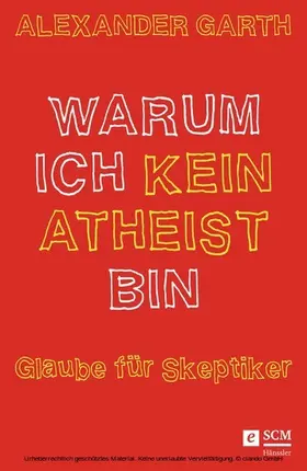 Garth |  Warum ich kein Atheist bin | eBook | Sack Fachmedien