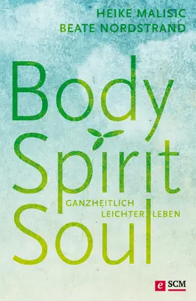 Malisic / Nordstrand | Body, Spirit, Soul | E-Book | www.sack.de