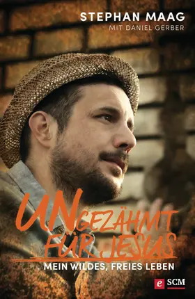 Maag / Gerber |  Ungezähmt für Jesus | eBook | Sack Fachmedien