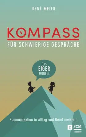 Meier | Kompass für schwierige Gespräche - Das EIGER-Modell | E-Book | www.sack.de