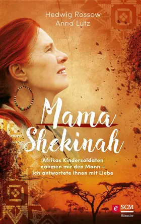 Rossow / Lutz |  Mama Shekinah | eBook | Sack Fachmedien