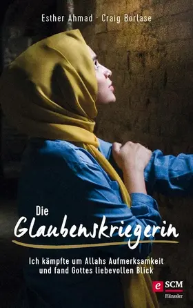 Ahmad / Borlase |  Die Glaubenskriegerin | eBook | Sack Fachmedien