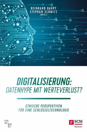 Haupt / Schmitz |  Digitalisierung: Datenhype mit Werteverlust? | eBook | Sack Fachmedien